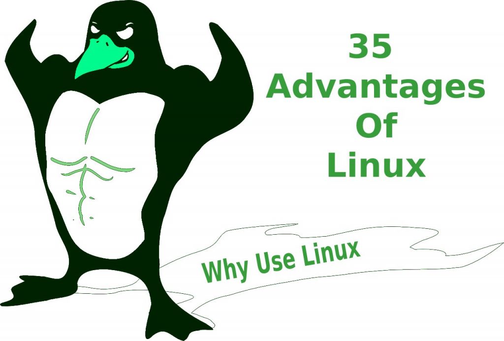 Why use Linux . 35 Advantages of Linux